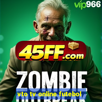vto tv online futebol